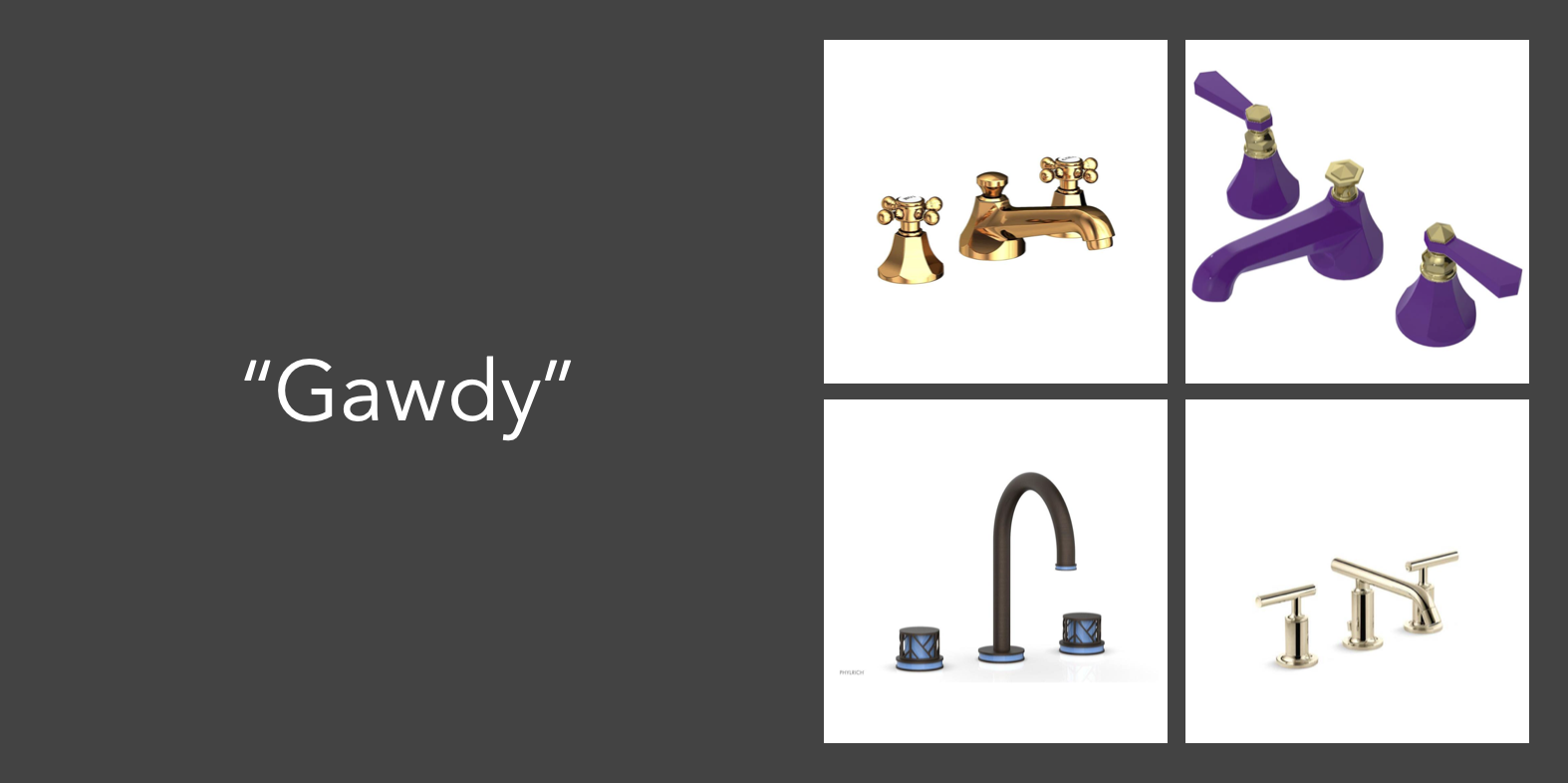 Faucets similar to "gawdy"